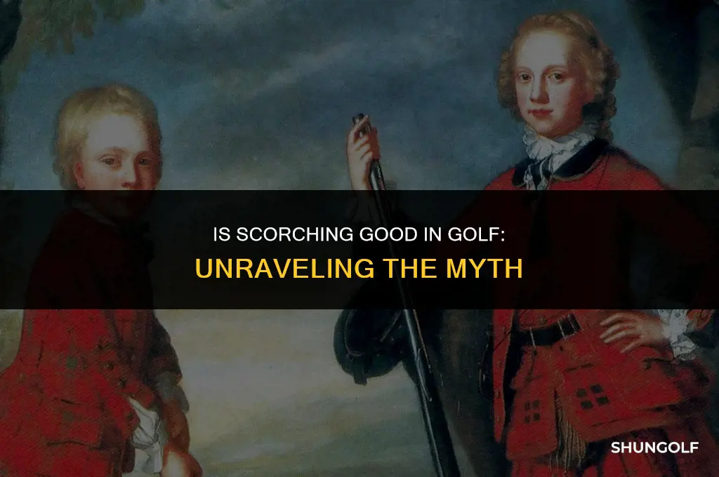 is scorching good in golf