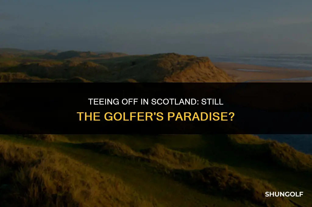 is scotland still the best place for golf