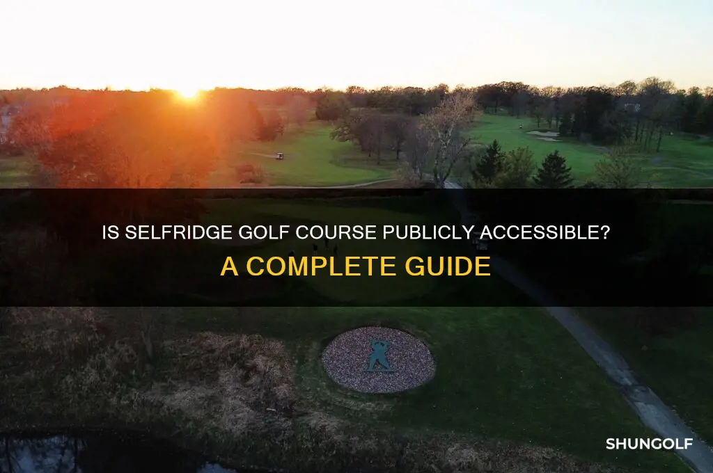 is selfridge golf course open to the public