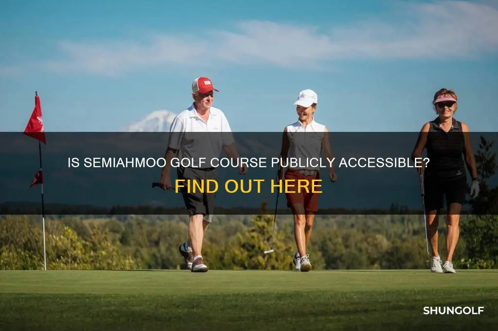 is semiahmoo golf course open to the public