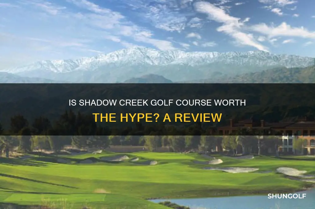 is shadow creek golf course any good