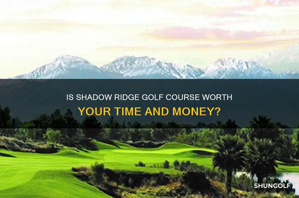 is shadow ridge a good golf course