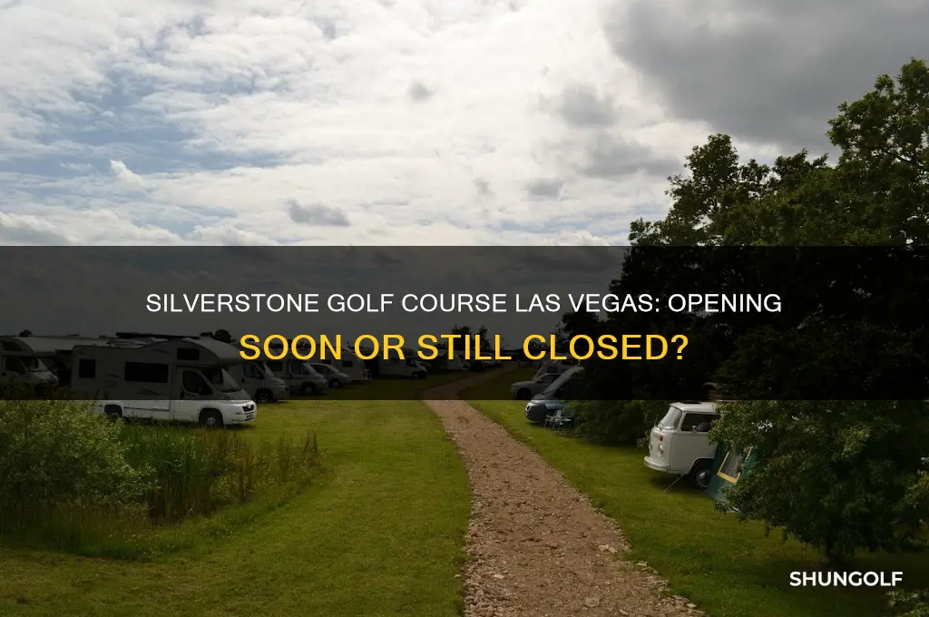 is silverstone golf course in las vegas going to open