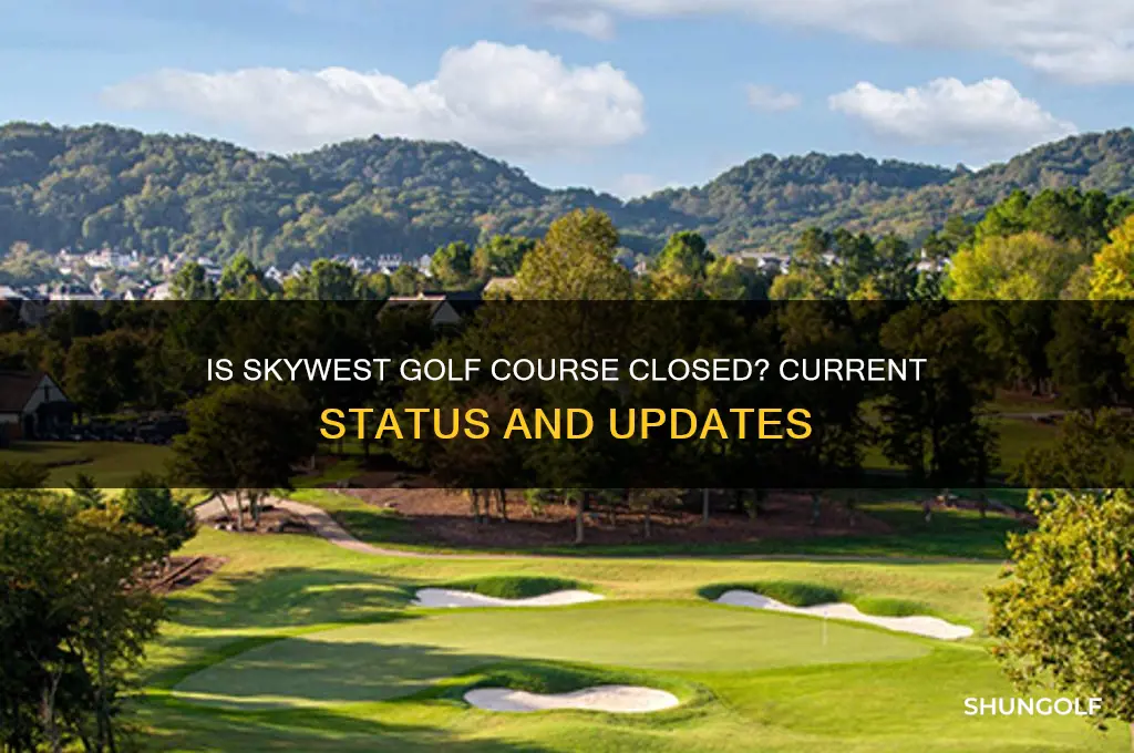 is skywest golf course closed