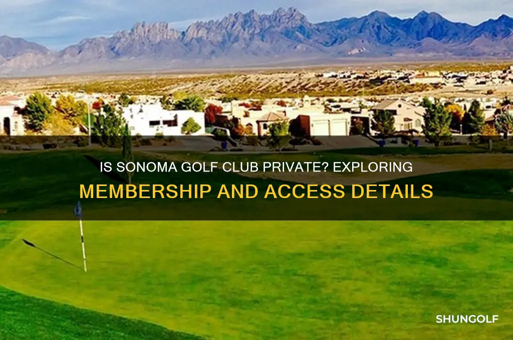 is sonoma golf club private
