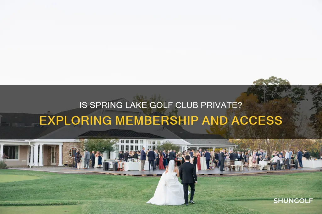 is spring lake golf club private