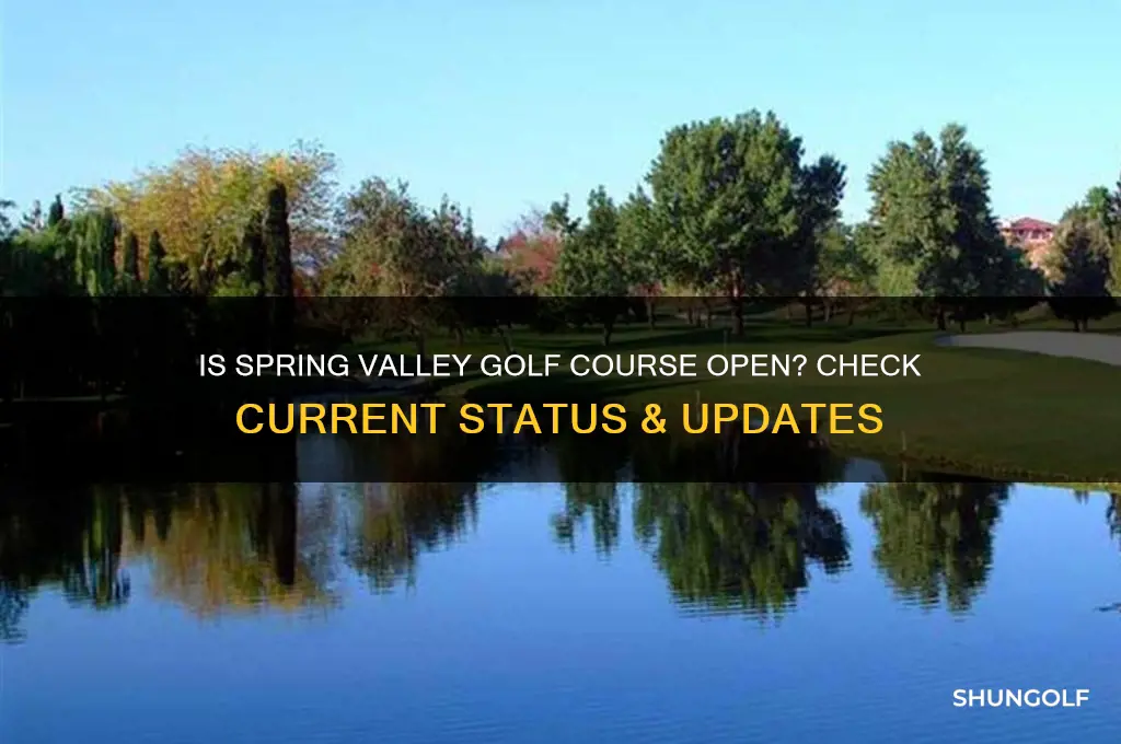 is spring valley golf course open
