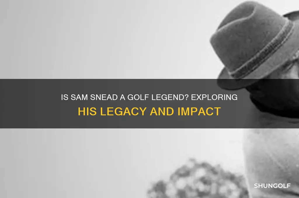 is ssm snead consider a great golfer