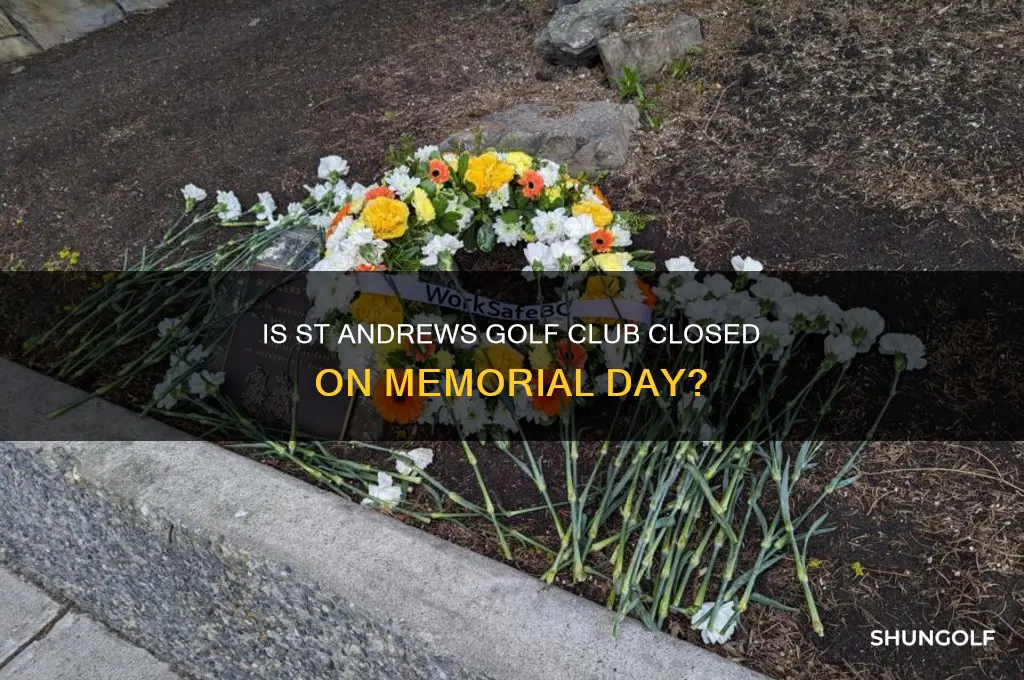 is st andrews golf club closed for memorial day