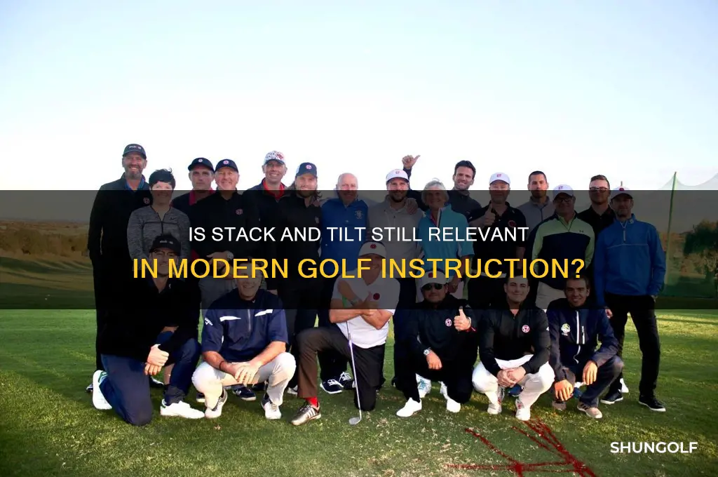 is stack and tilt still taught in golf instruction