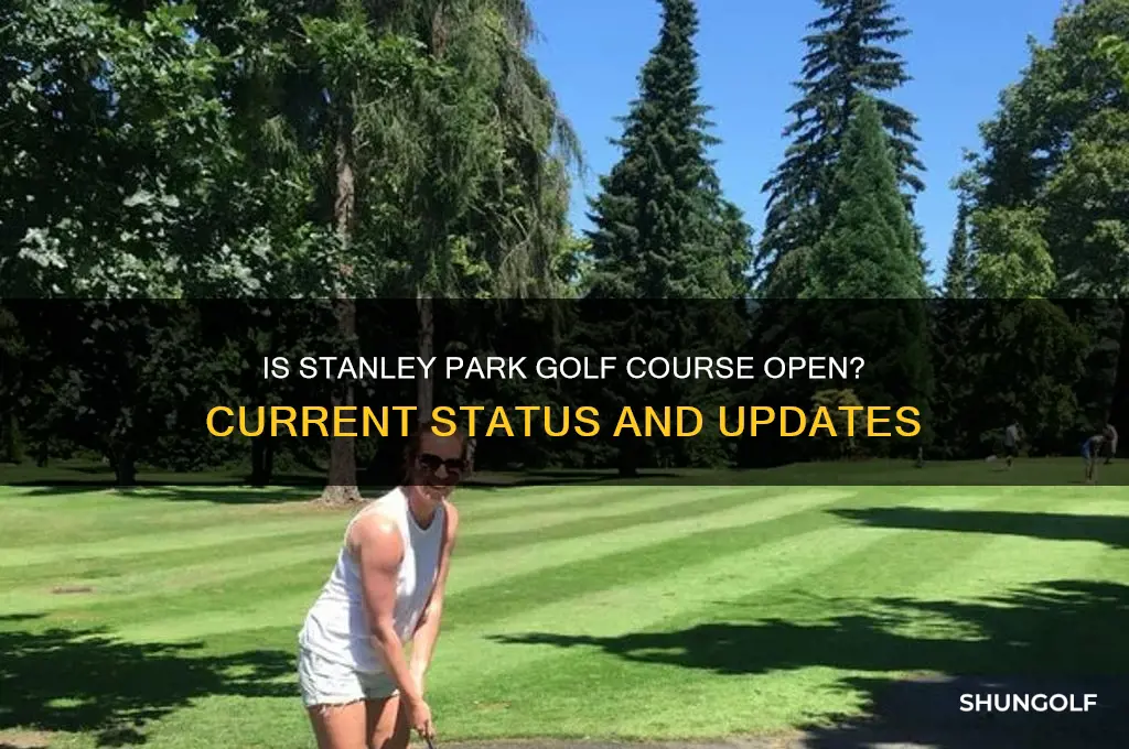 is stanley park golf course open