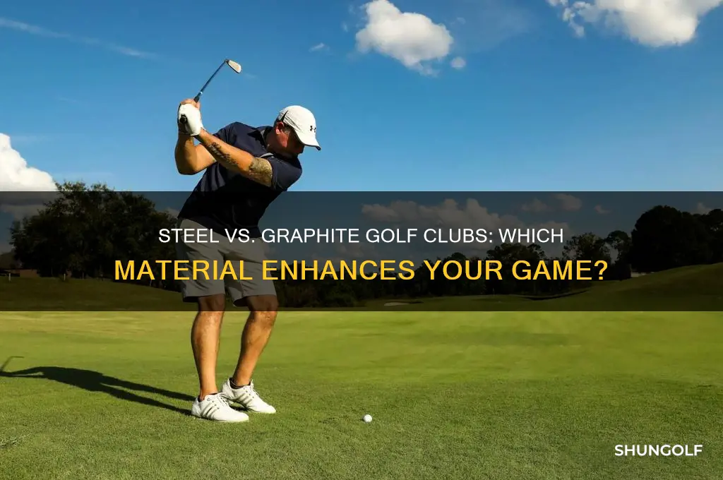 is steel or graphite better for golf