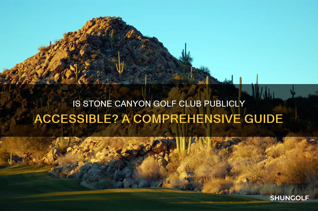 is stone canyon golf club open to the public
