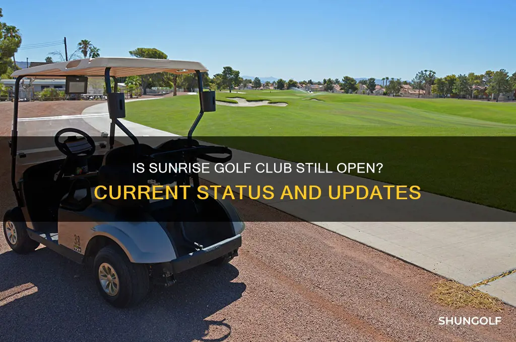 is sunrise golf club still open