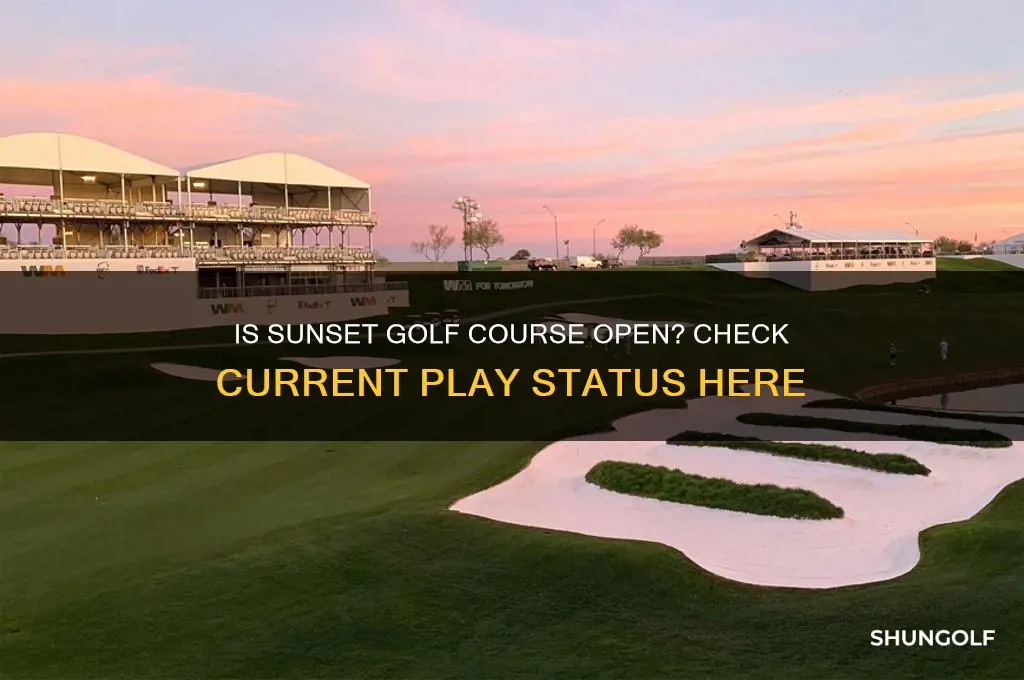 is sunset golf course open for play