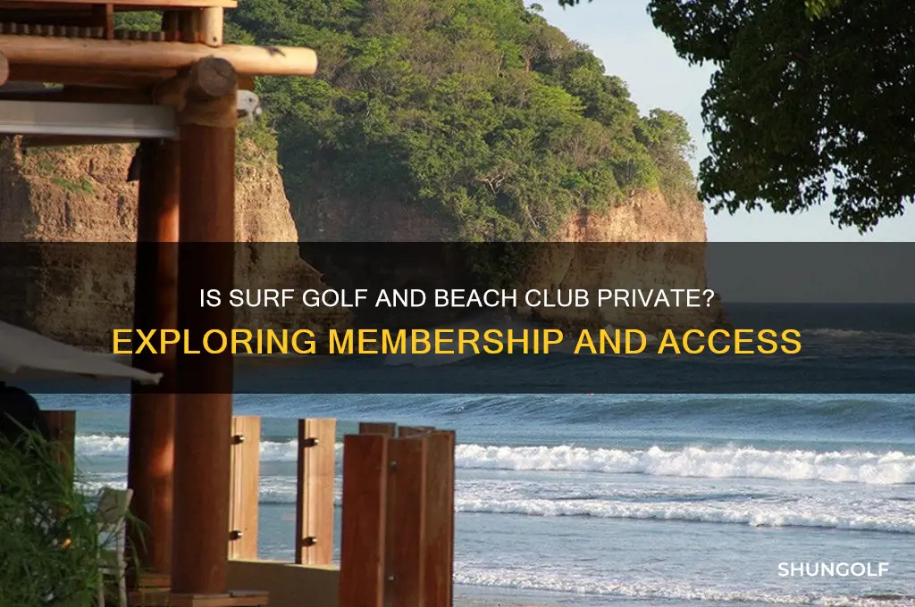 is surf golf and beach club private
