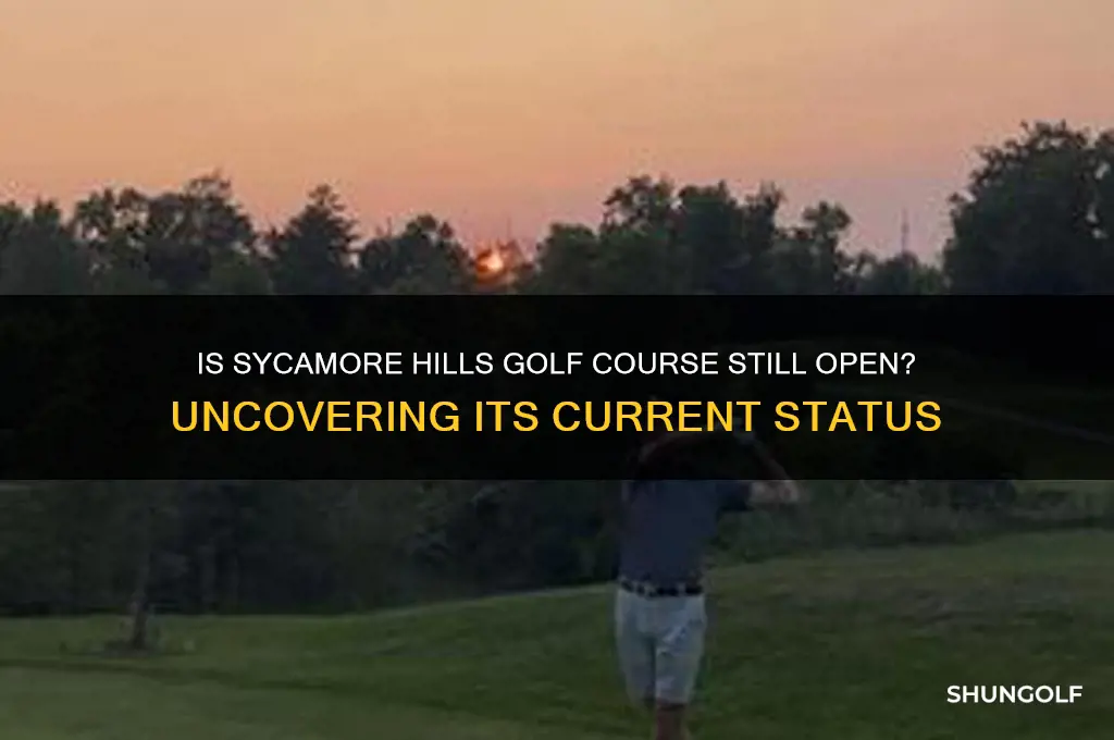 is sycamore hills golf course still there