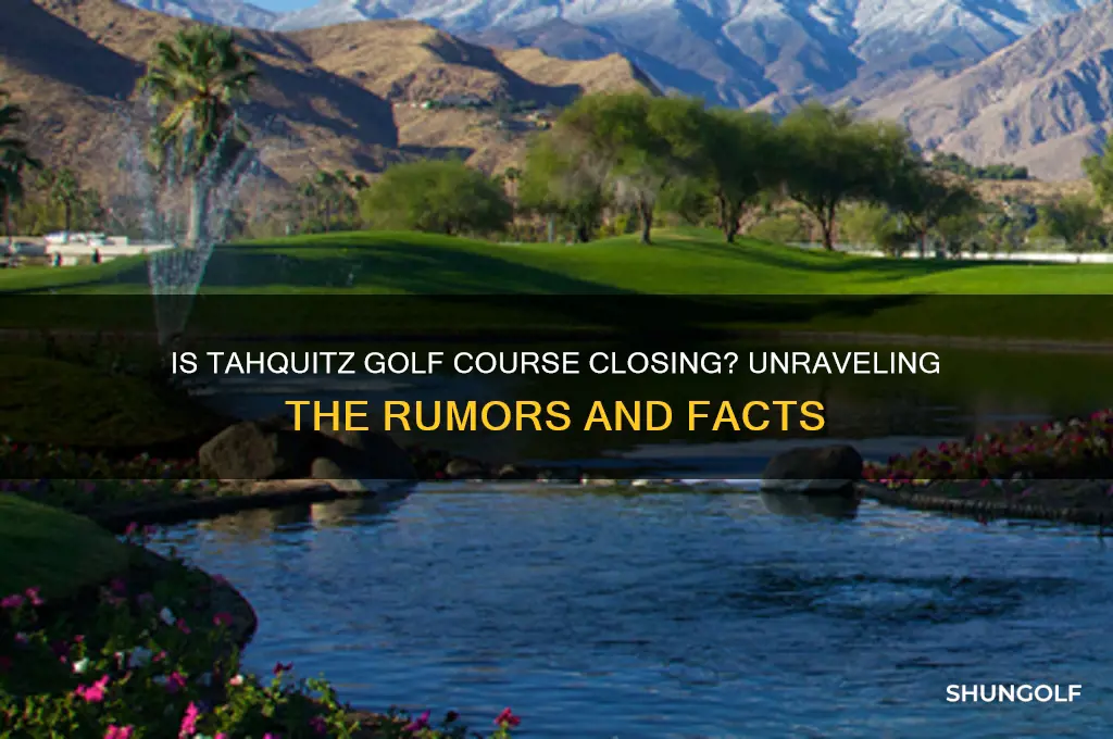 is tahquitz golf course closing