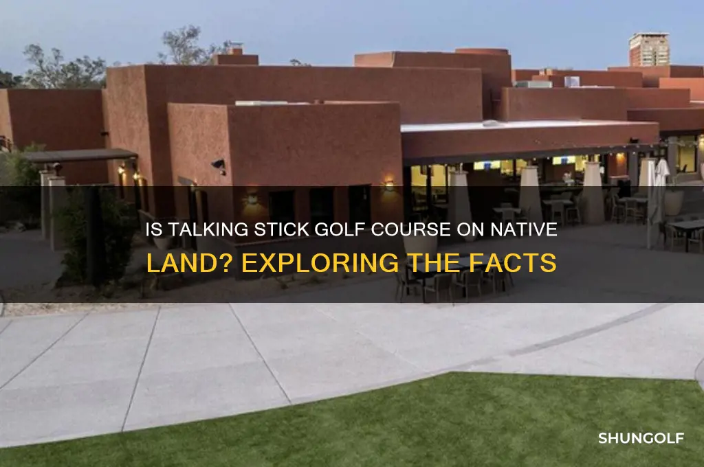 is talking stick golf course on the indian reservation