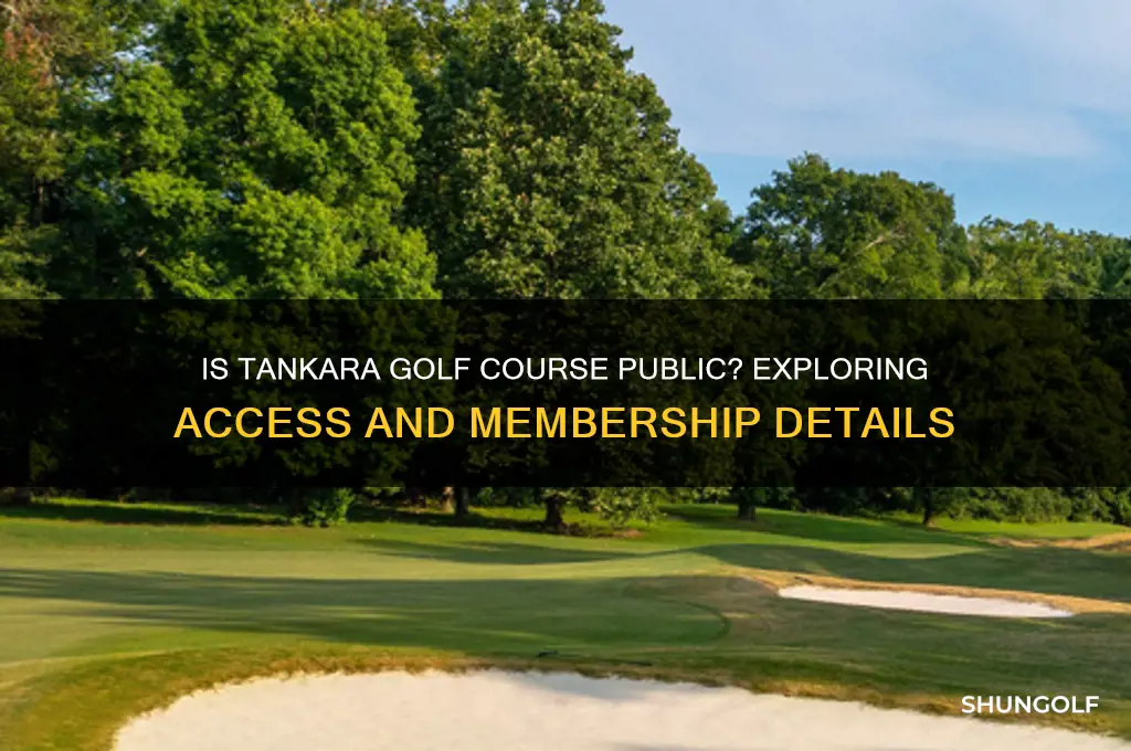 is tankara golf course public