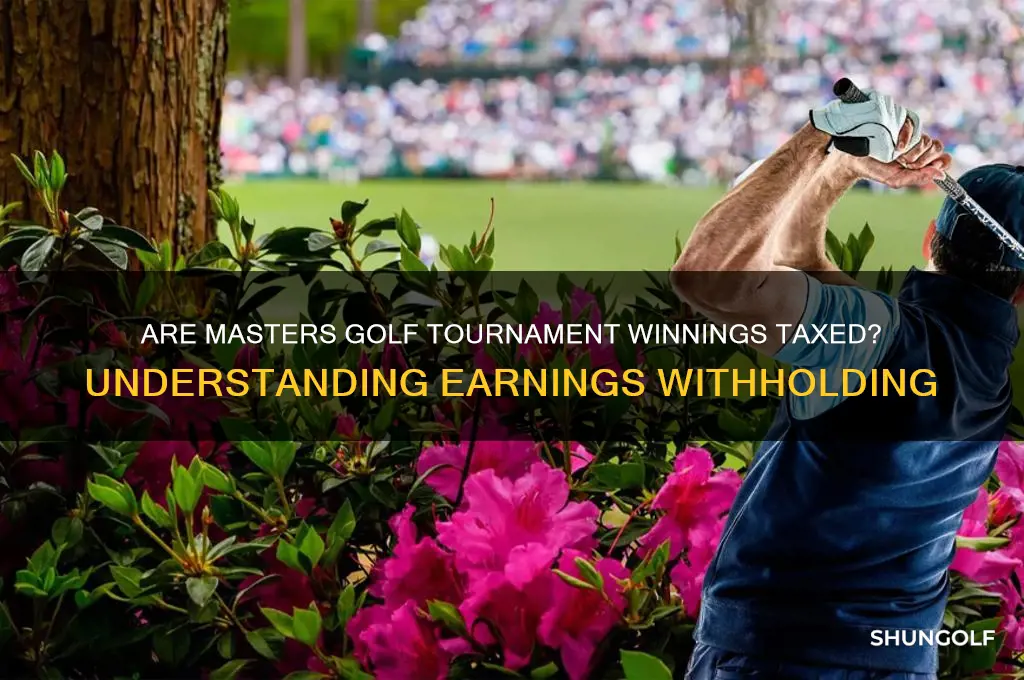 is tax withheld from masters golf earnings