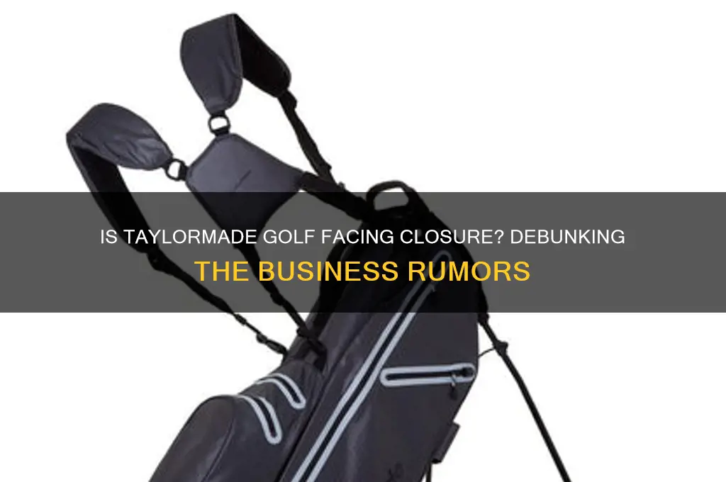 is taylormade golf going out of business