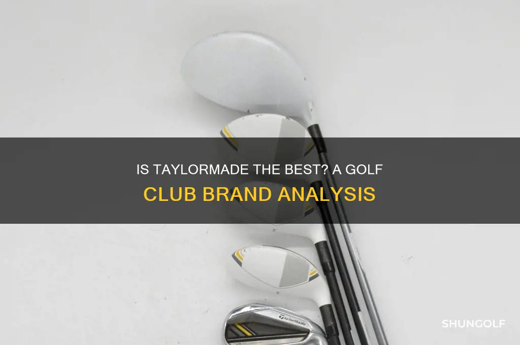 is taylormade the best golf clubs