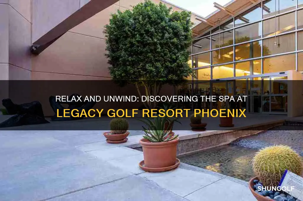is the a spa at legacy golf resort in phoenix