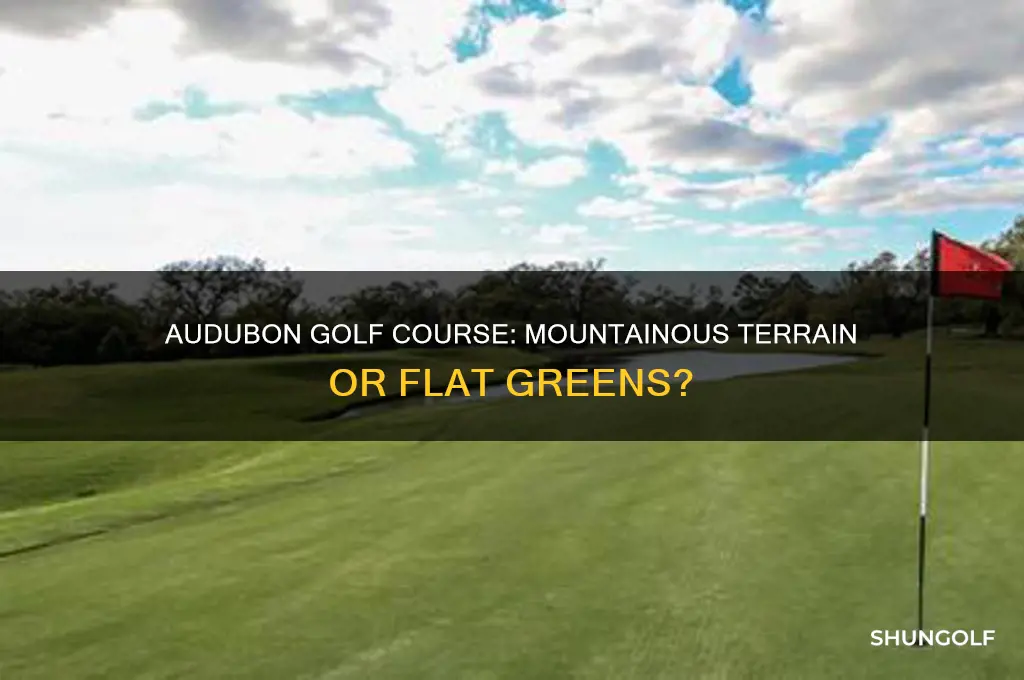 is the audobon golf course in a moutainous region