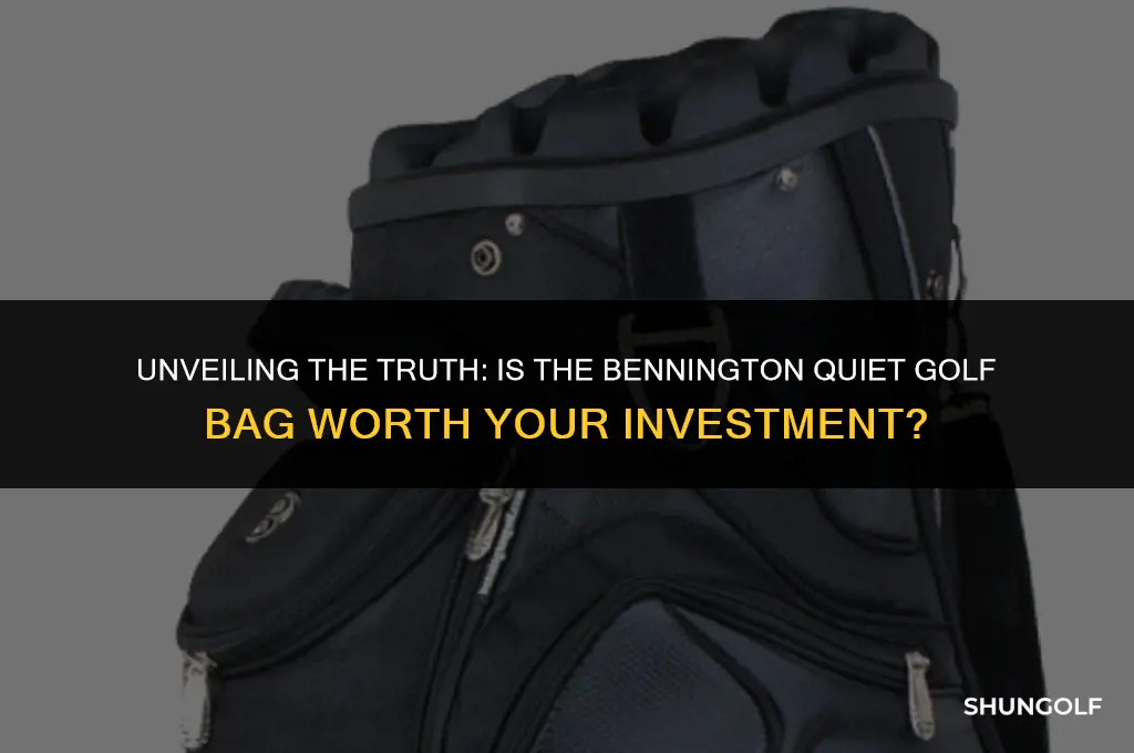 is the bennington quiet golf bag good