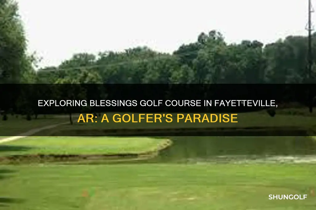 is the blessings golf course in fayetteville ar