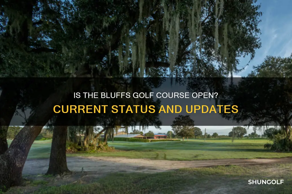 is the bluffs golf course open