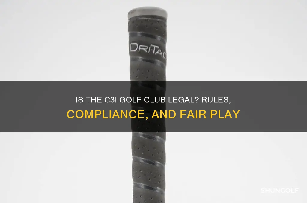 is the c3i golf club legal