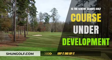 Centre Square Golf Course Development: Current Status and Future Plans