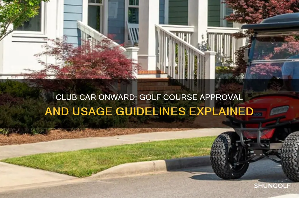 is the club car onward allowed on golf courses