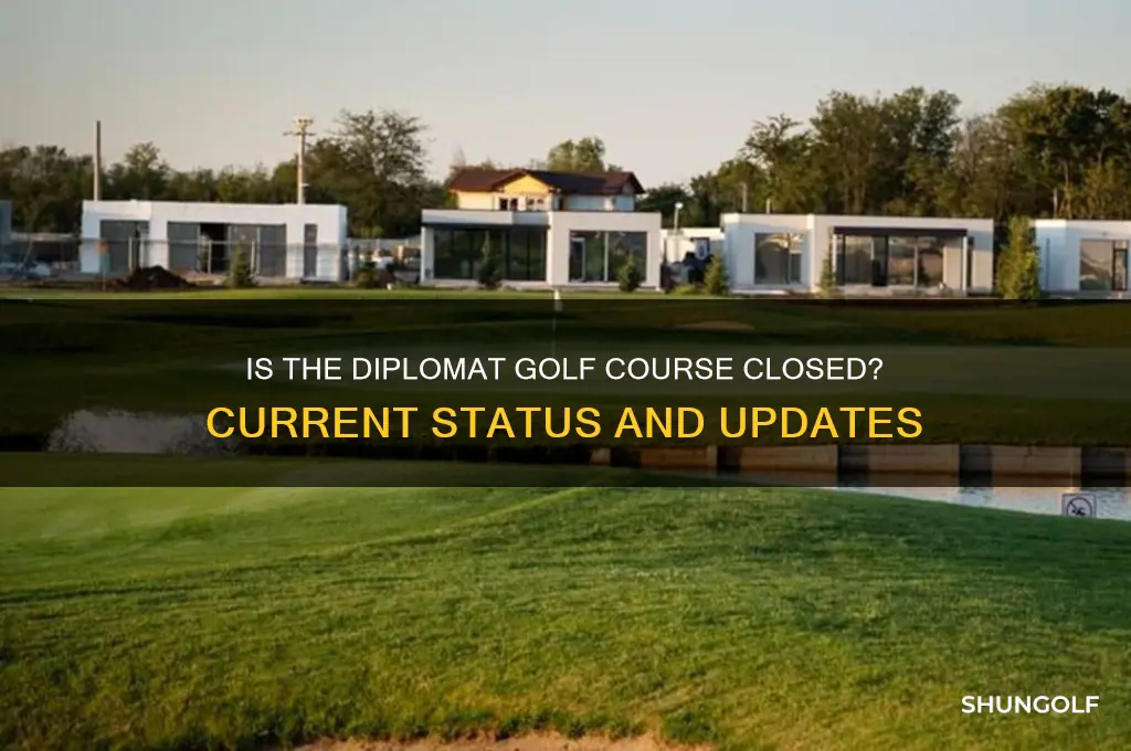 is the diplomat golf course closed