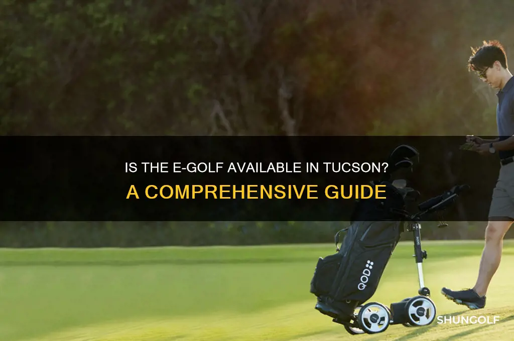 is the e-golf available in tucson