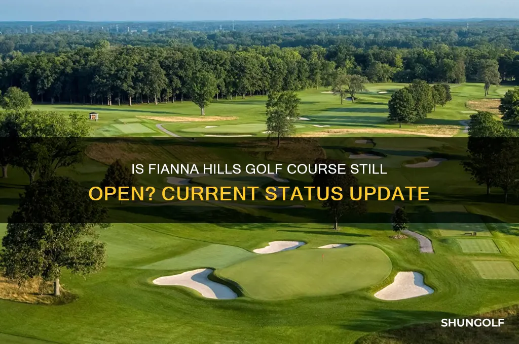 is the fianna hills golf course stll open