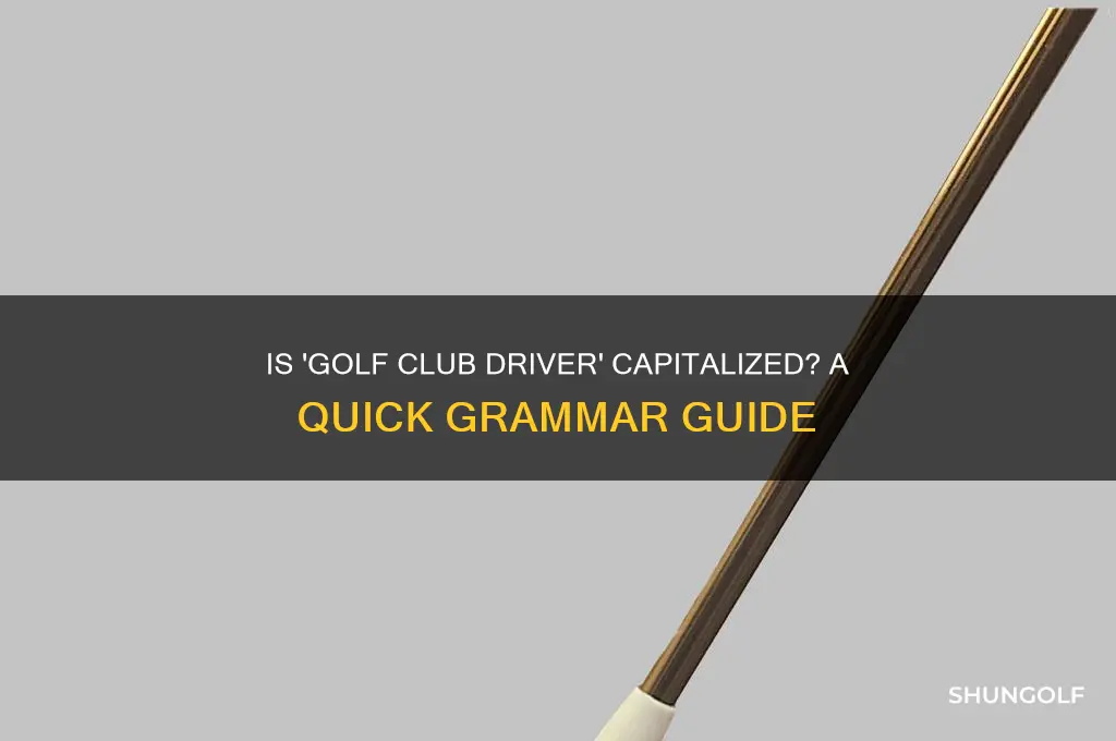 is the golf club driver capitalized