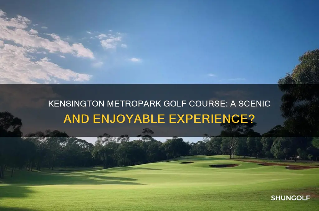 is the golf course at kensington metropark nice