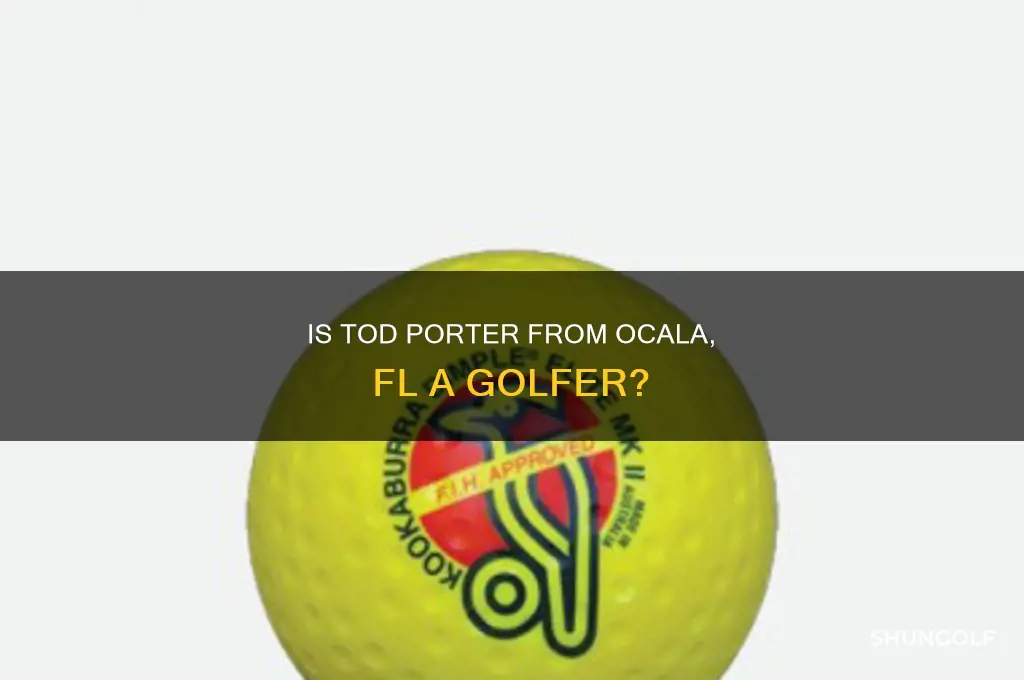 is the golfer tod porter from ocala fl