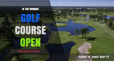 Is Hombre Golf Course Open? Current Status and Updates