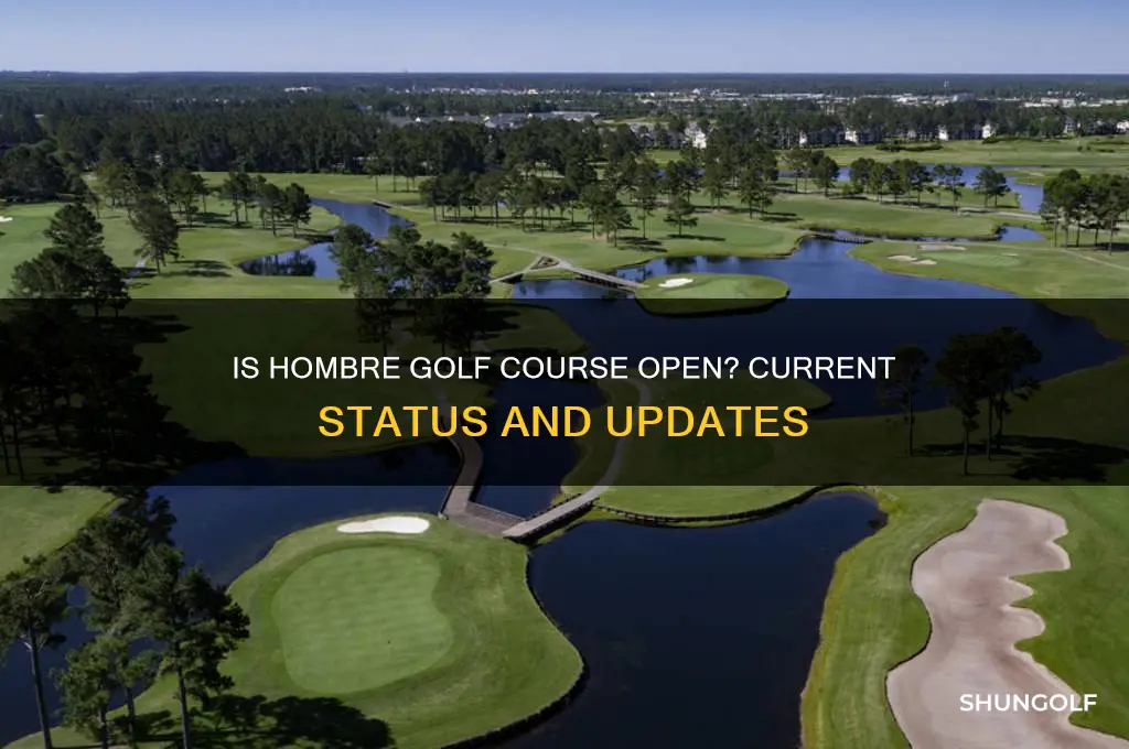 is the hombre golf course open
