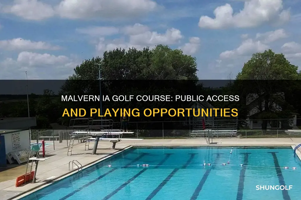 is the malvern ia golf course open to the public
