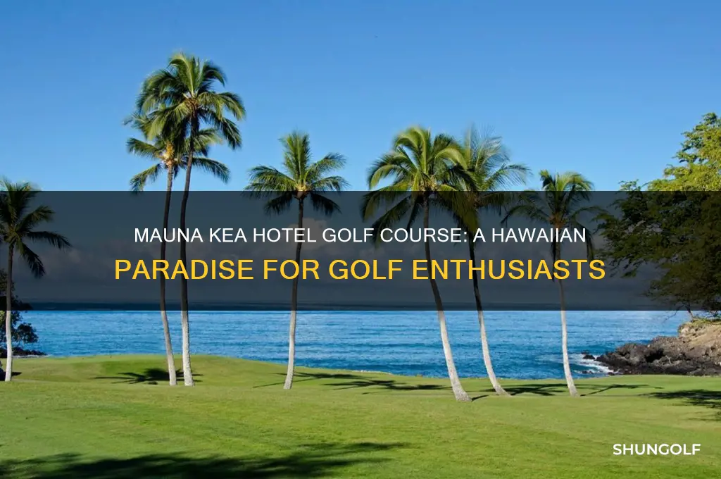 is the mauna lkea hotel golf course