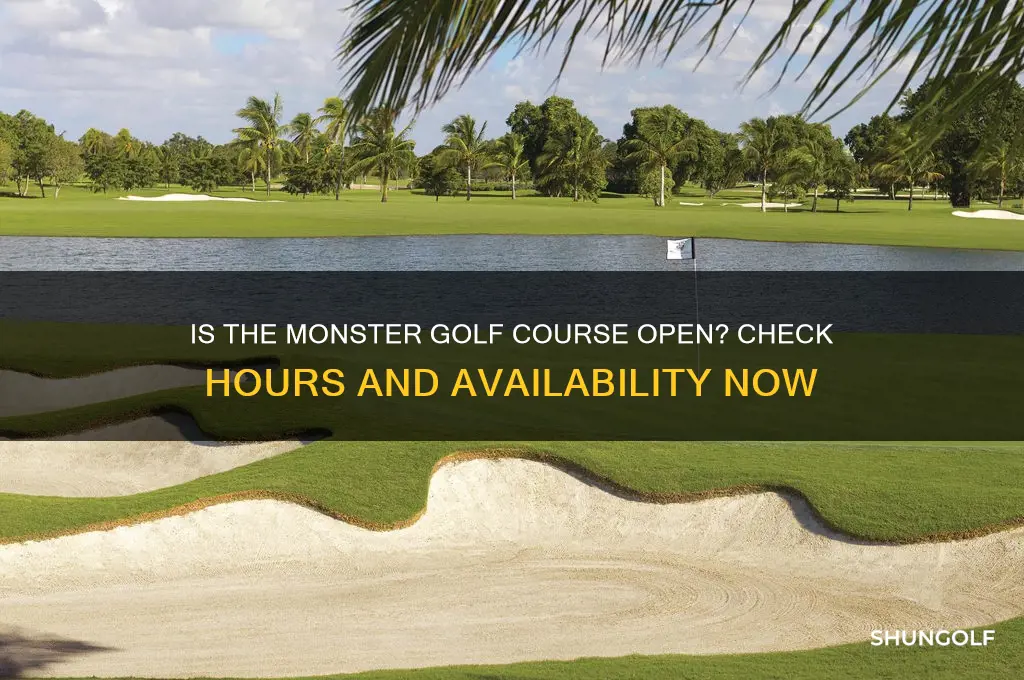 is the monster golf course open