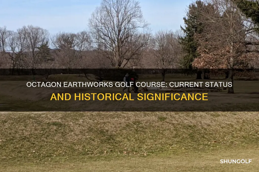 is the octagon earthworks still a golf course