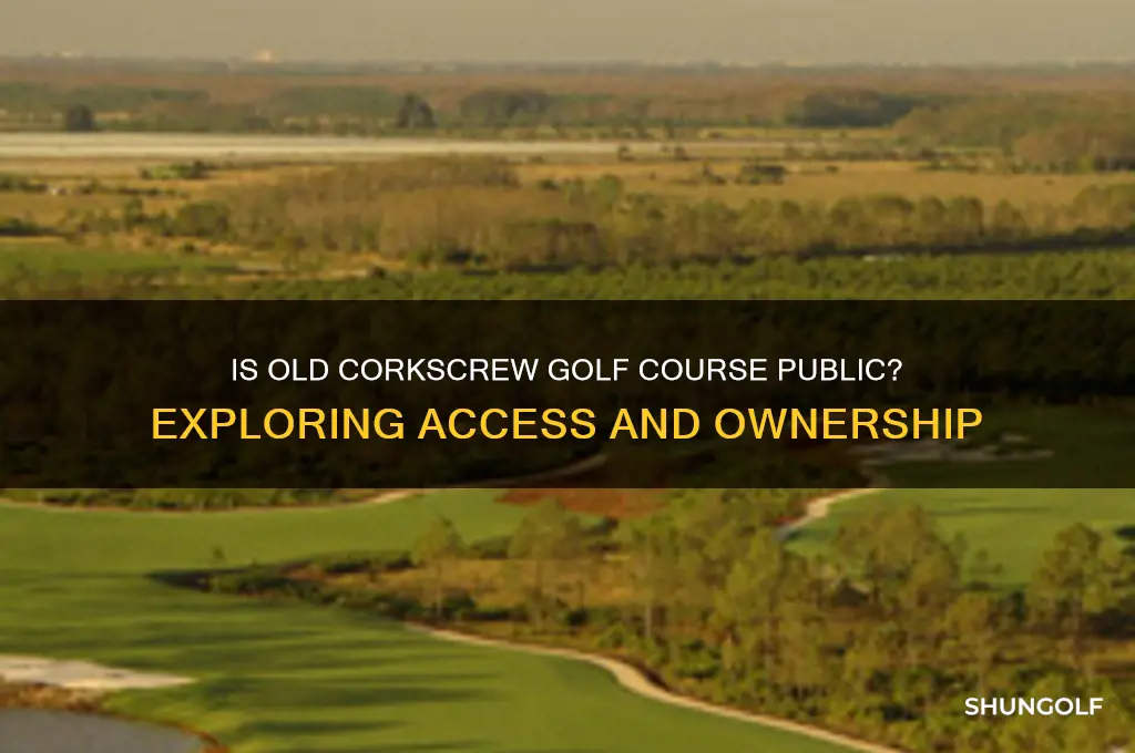 is the old corkscrew golf a course public