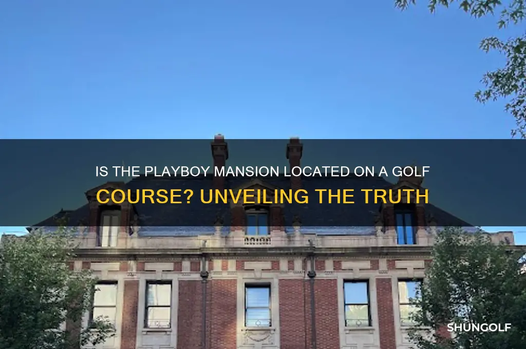 is the playboy mansion on a golf course