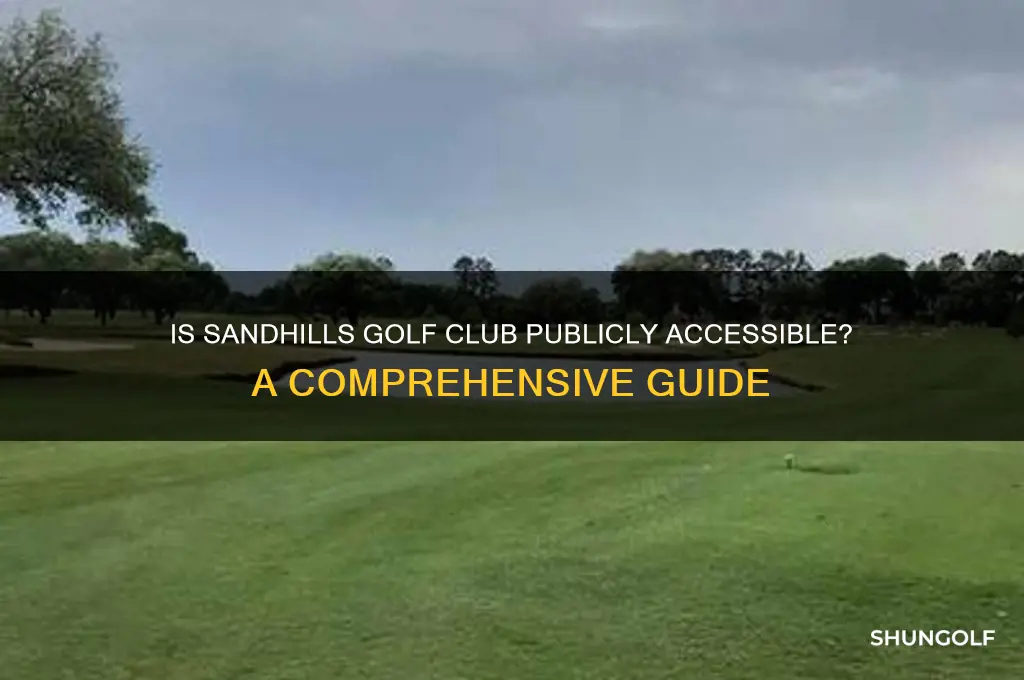 is the sandhills golf club open to public